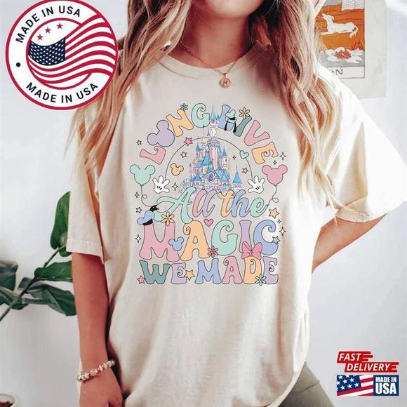 Other - Long Live All The Magic We Made Comfort Color Shirt